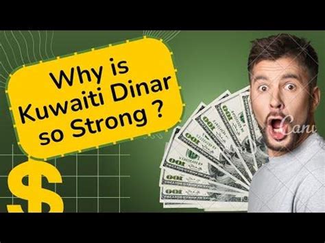 why is the kuwaiti dinar so strong